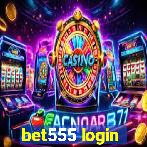 bet555 login